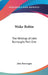 Wake Robin: The Writings of John Burroughs Part One by John Burroughs