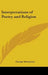Interpretations of Poetry and Religion by George Santayana