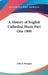 A History of English Cathedral Music Part One 1900 by John S. Bumpus