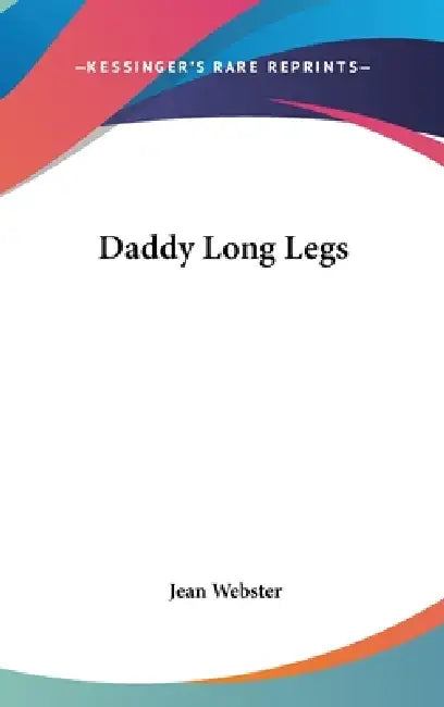 Daddy Long Legs by Jean Webster