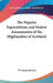 The Popular Superstitions and Festive Amusements of the Highlanders of Scotland by W. Grant Stewart