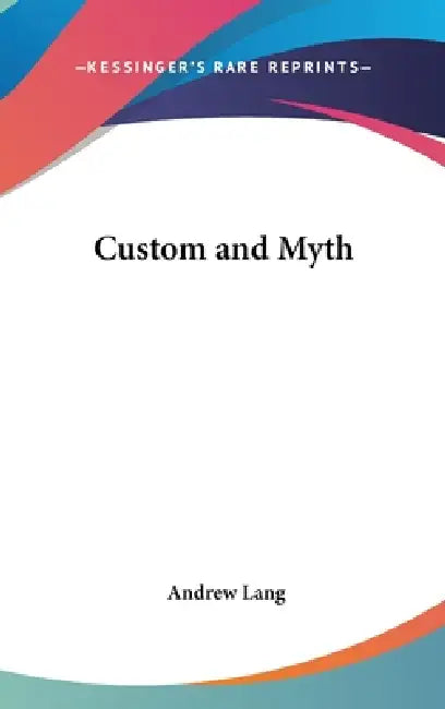 Custom and Myth by Andrew Lang