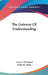 The Gateway Of Understanding by Carl a. Wickland, Nelle M. Watts