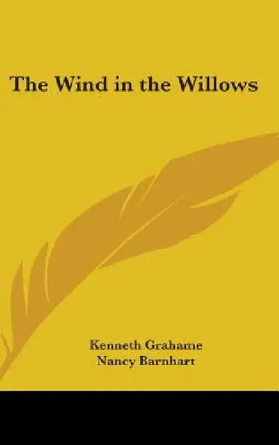 The Wind in the Willows by Kenneth Grahame, Nancy Barnhart