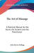 The Art of Massage: A Practical Manual for the Nurse, the Student and the Practitioner by John Harvey Kellogg