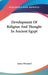 Development Of Religion And Thought In Ancient Egypt by James Breasted