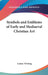 Symbols and Emblems of Early and Mediaeval Christian Art by Louisa Twining