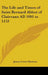 The Life and Times of Saint Bernard Abbot of Clairvaux AD 1091 to 1153 by James Cotter Morison