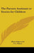 The Parents Assistant or Stories for Children by Maria Edgeworth, F. a. Fraser