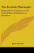 The Scottish Philosophy: Biographical, Expository and Critical from Hutcheson to Hamilton by James McCosh