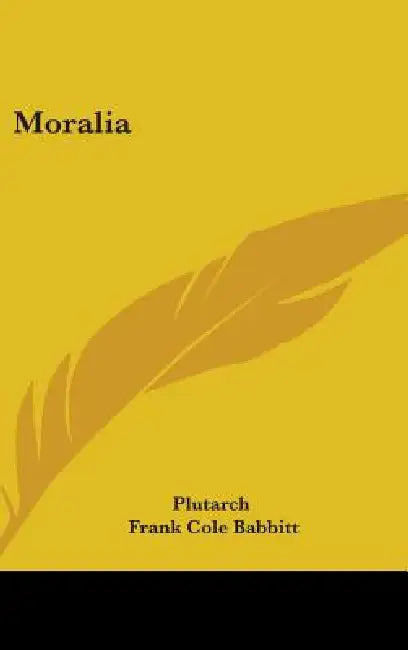 Moralia by Plutarch, Frank Cole Babbitt