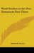 Word Studies in the New Testament Part Three by Marvin R. Vincent
