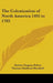 The Colonization of North America 1492 to 1783 by Herbert Eugene Bolton, Thomas Maitland Marshall