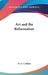 Art and the Reformation by G. G. Coulton