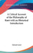 A Critical Account of the Philosophy of Kant with an Historical Introduction by Edward Caird
