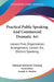 Practical Public Speaking And Commercial Dramatic Art: Lesson Five, Organization, Arrangement; Lesson Six, Distinct Speaking by National Salesmen's Training Association, Joseph a. Mosher