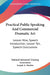 Practical Public Speaking And Commercial Dramatic Art: Lesson Nine, Speech Introduction; Lesson Ten, Speech Conclusions by National Salesmen's Training Association, Joseph a. Mosher