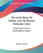 The Gold-Mines Of Midian And The Ruined Midianite Cities: A Fortnight's Tour In Northwestern Arabia by Richard F. Burton