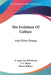 The Evolution Of Culture: And Other Essays by A. Lane-Fox Pitt-Rivers, J. L. Myres, Henry Balfour