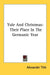 Yule And Christmas: Their Place In The Germanic Year by Alexander Tille