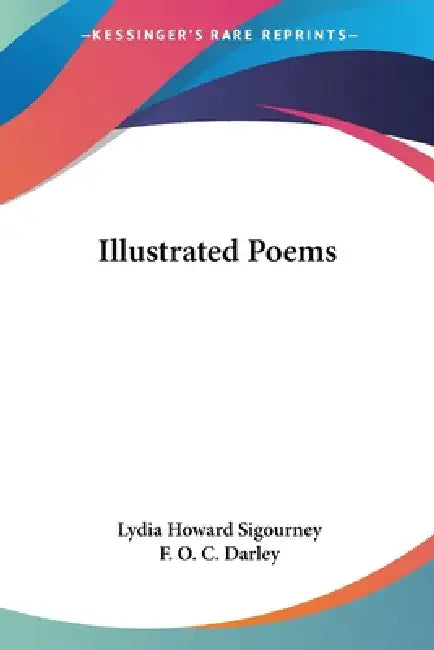 Illustrated Poems by Lydia Howard Sigourney, F. O. C. Darley