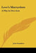 Love's Martyrdom: A Play In Five Acts by John Saunders