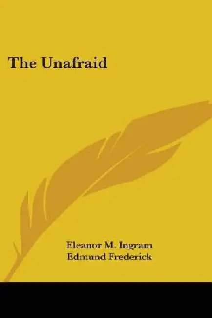 The Unafraid by Eleanor M. Ingram, Edmund Frederick