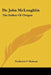 Dr. John McLoughlin: The Father Of Oregon by Frederick V. Holman