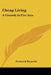 Cheap Living: A Comedy In Five Acts by Frederick Reynolds