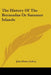 The History Of The Bermudas Or Summer Islands by John Henry Lefroy