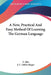 A New, Practical And Easy Method Of Learning The German Language by F. Ahn, J. C. Oehlschlager
