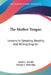 The Mother Tongue: Lessons In Speaking, Reading And Writing English by Sarah L. Arnold, George L. Kittredge