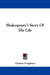Shakespeare's Story Of His Life by Charles Creighton