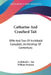 Catharine And Craufurd Tait: Wife And Son Of Archibald Campbell, Archbishop Of Canterbury: A Memoir by Archibald C. Tait, William Benham