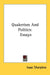 Quakerism And Politics: Essays by Isaac Sharpless