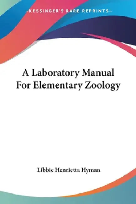 A Laboratory Manual For Elementary Zoology by Libbie Henrietta Hyman