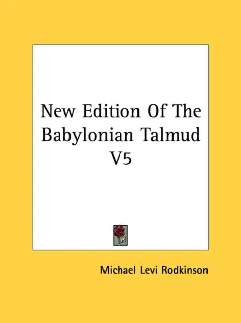 New Edition Of The Babylonian Talmud V5 by Michael Levi Rodkinson
