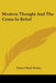Modern Thought And The Crisis In Belief by Robert Mark Wenley