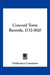 Concord Town Records, 1732-1820 by Publication Committee