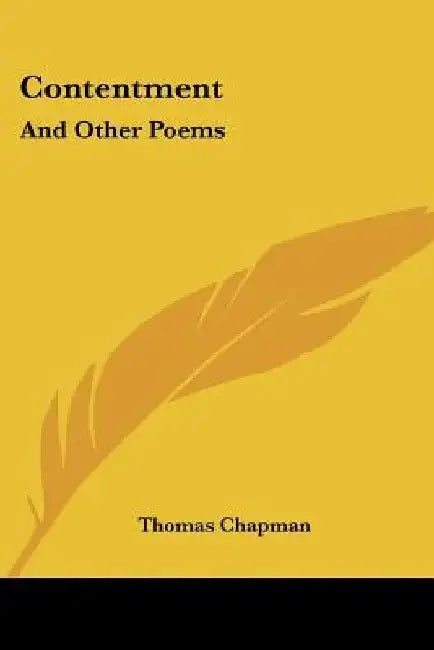 Contentment: And Other Poems by Thomas Chapman