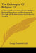 The Philosophy Of Religion V2: A Critical And Speculative Treatise Of Man's Religious Experience And Development In The Light Of Modern Science And R by George Trumbull Ladd