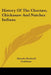 History Of The Choctaw, Chickasaw And Natchez Indians by Horatio Bardwell Cushman
