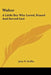 Walter: A Little Boy Who Loved, Feared And Served God by John N. Griffin