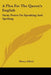 A Plea For The Queen's English: Stray Notes On Speaking And Spelling by Henry Alford