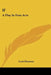 If: A Play In Four Acts by Lord Dunsany