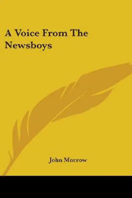 A Voice From The Newsboys by John Morrow