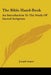 The Bible Hand-Book: An Introduction To The Study Of Sacred Scripture by Joseph Angus