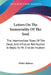 Letters On The Immortality Of The Soul: The Intermediate State Of The Dead, And A Future Retribution In Reply To Mr. Charles Hudson by Walter Balfour