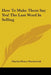 How to Make Them Say Yes! the Last Word in Selling by Charles Henry Mackintosh