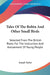 Tales Of The Robin And Other Small Birds: Selected From The British Poets For The Instruction And Amusement Of Young People by Joseph Taylor